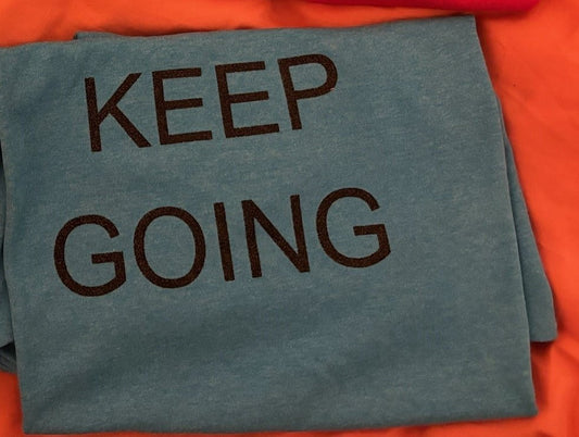 Keep Going t-shirt